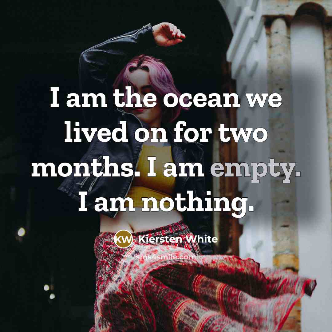“I am the ocean we lived on for two months.…” quote by Kiersten White