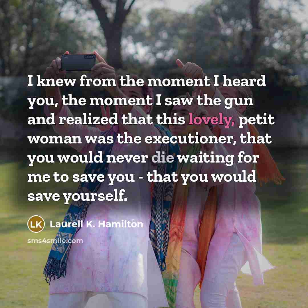 “I knew from the moment I heard you, the moment…” quote by Laurell K. Hamilton