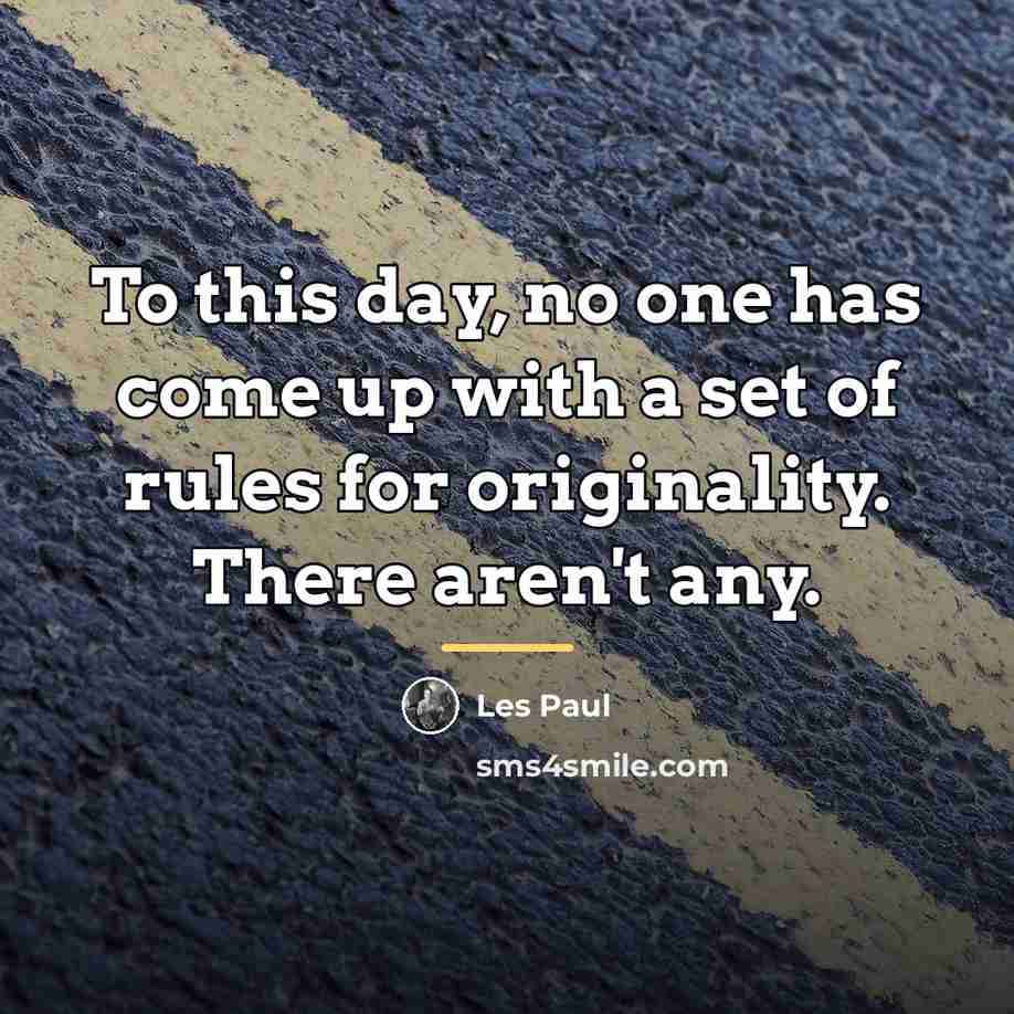 “To this day, no one has come up with a…” quote by Les Paul