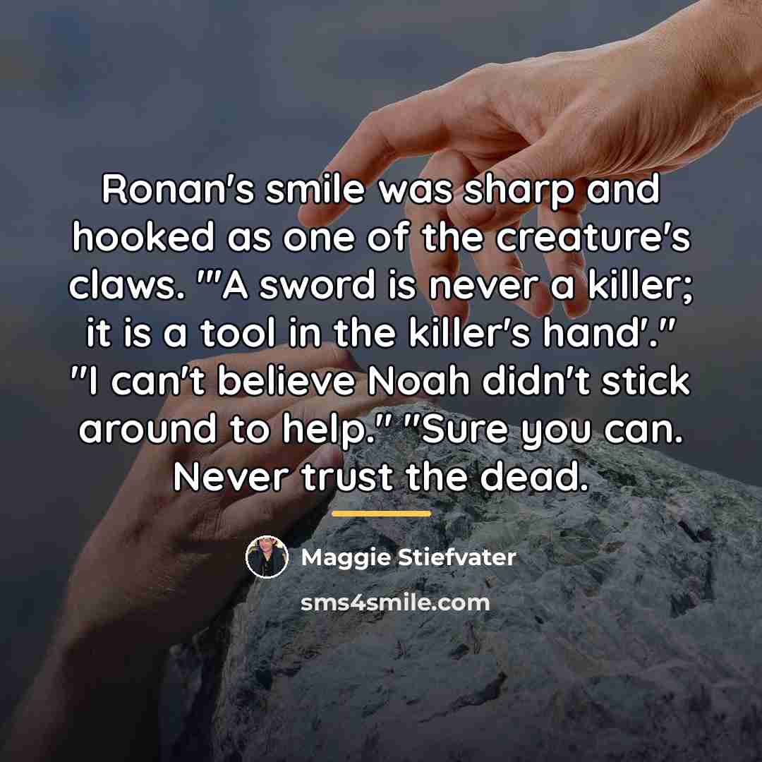 “Ronan's smile was sharp and hooked as one of the…” quote by Maggie Stiefvater