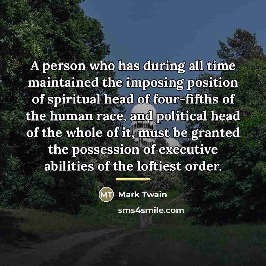 “A person who has during all time maintained the imposing…” quote by Mark Twain