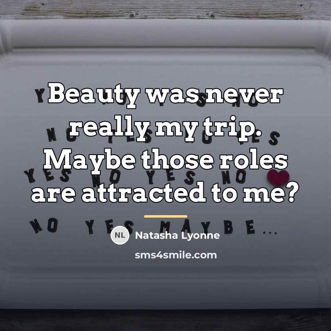 “Beauty was never really my trip. Maybe those roles are…” quote by Natasha Lyonne