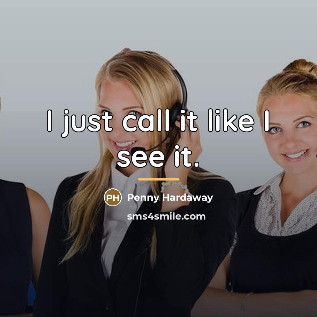 “I just call it like I see it.…” quote by Penny Hardaway