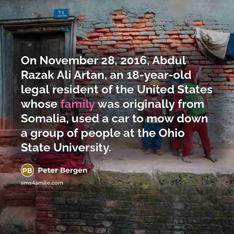 “On November 28, 2016, Abdul Razak Ali Artan, an 18-year-old…” quote by Peter Bergen