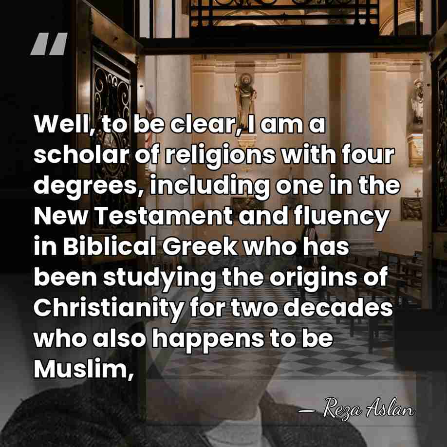 Well, to be clear, I am a scholar of religions with four&hellip; - Reza Aslan