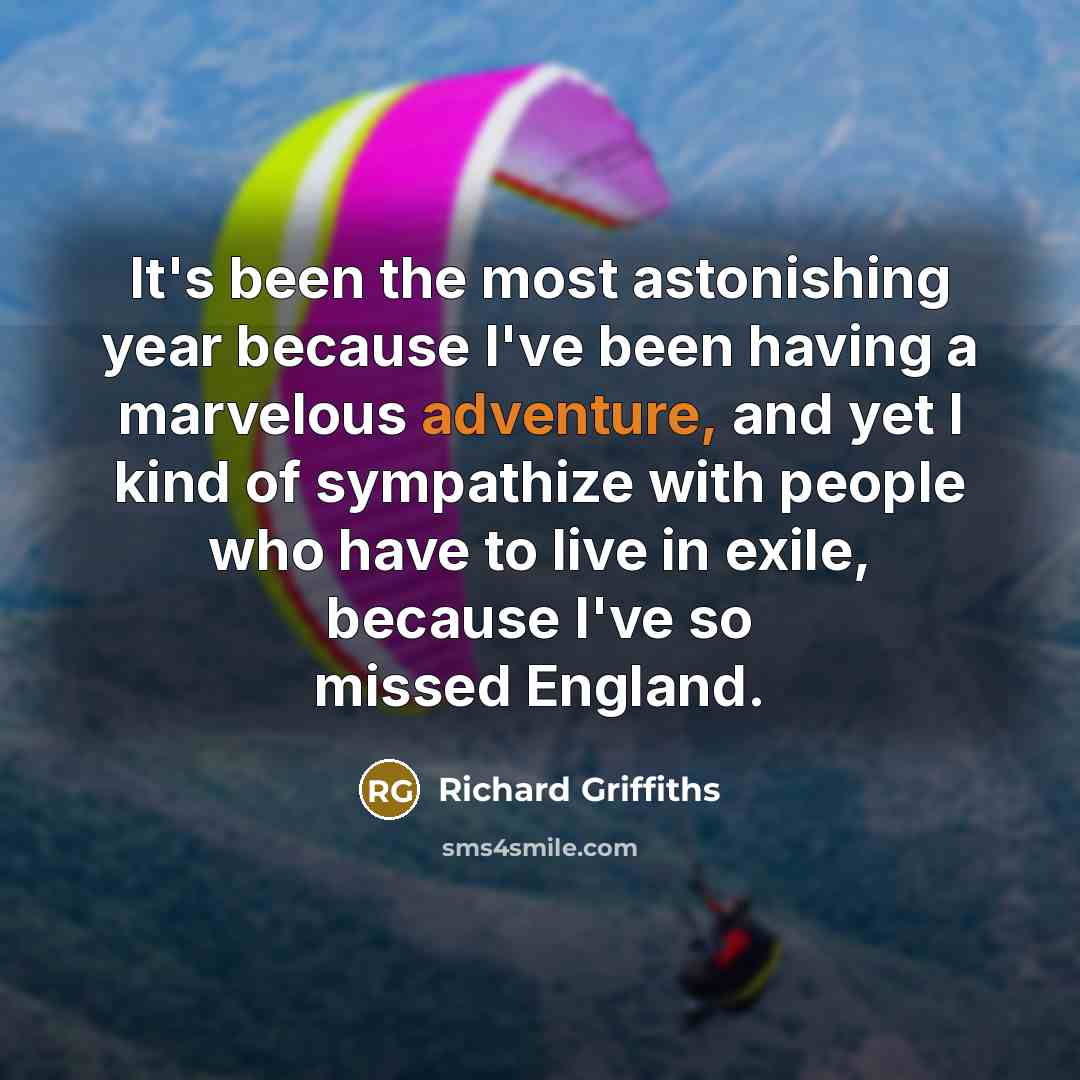 “It's been the most astonishing year because I've been having…” quote by Richard Griffiths