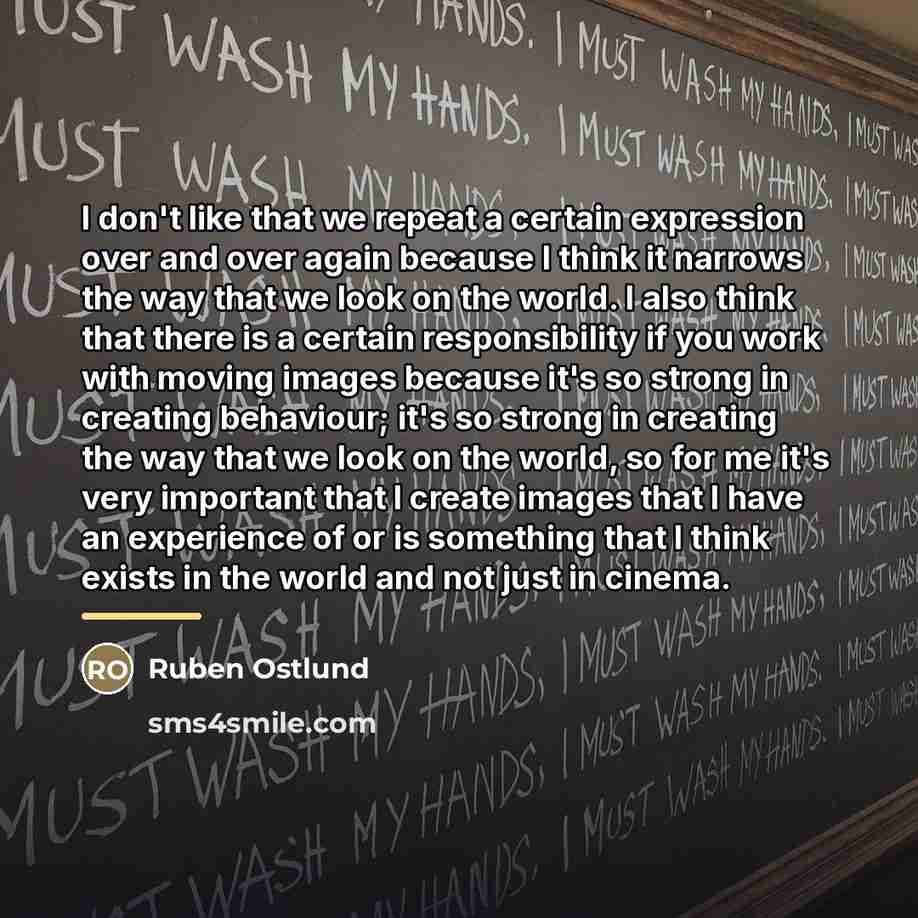 “I don't like that we repeat a certain expression over…” quote by Ruben Ostlund