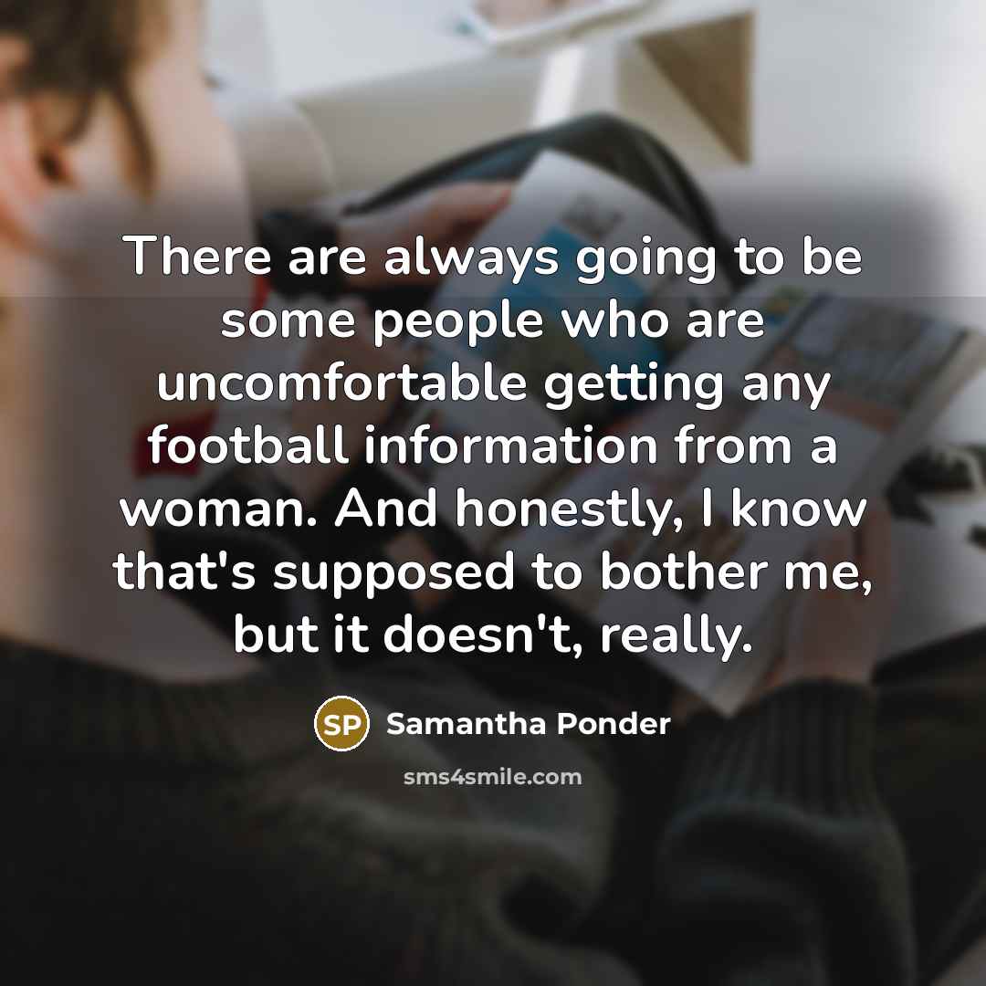 “There are always going to be some people who are…” quote by Samantha Ponder