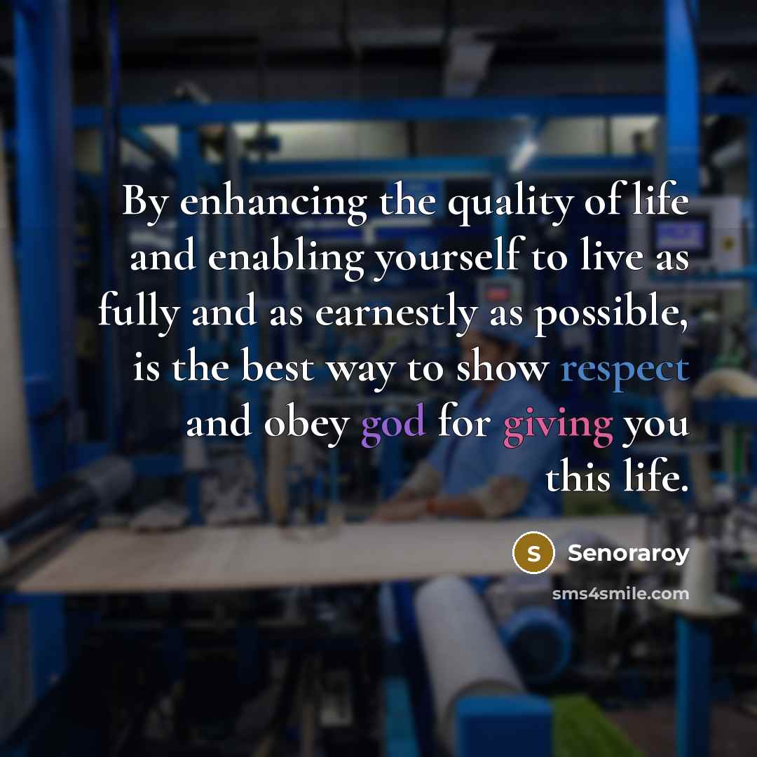 “By enhancing the quality of life and enabling yourself to…” quote by Senoraroy