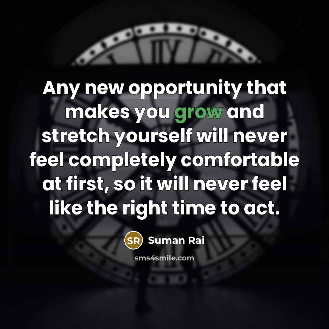 “Any new opportunity that makes you grow and stretch yourself…” quote by Suman Rai