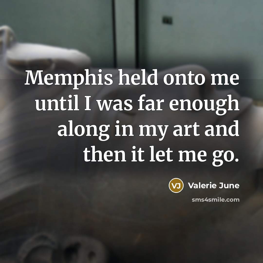 “Memphis held onto me until I was far enough along…” quote by Valerie June