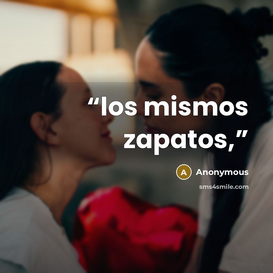 “los mismos zapatos,” quote by Anonymous