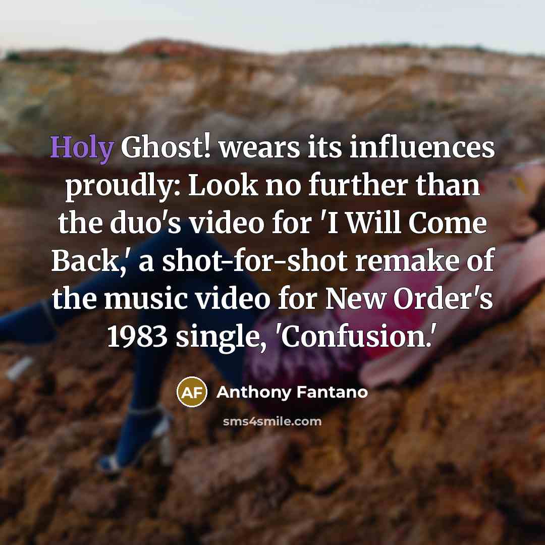 “Holy Ghost! wears its influences proudly: Look no further than…” quote by Anthony Fantano