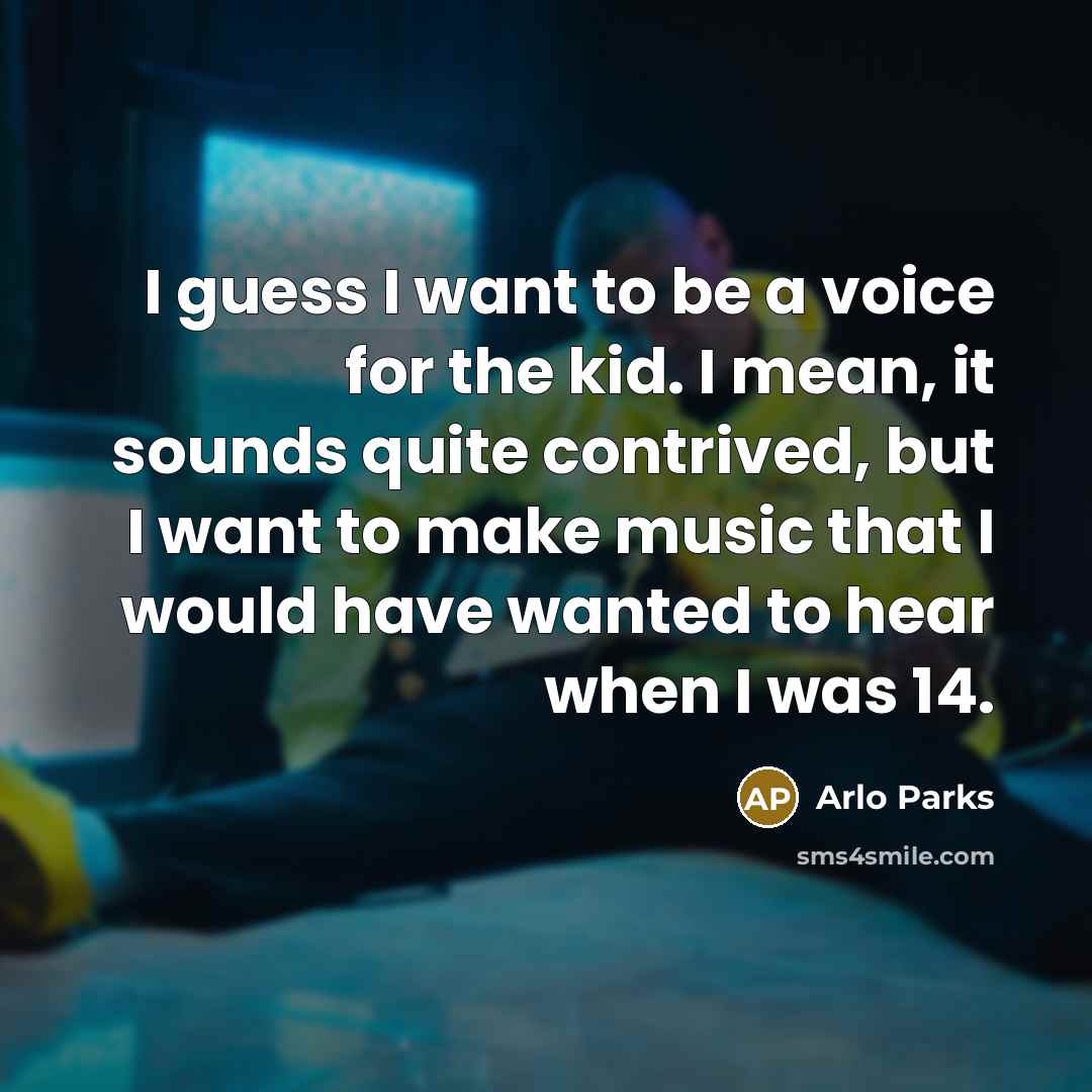 “I guess I want to be a voice for the…” quote by Arlo Parks