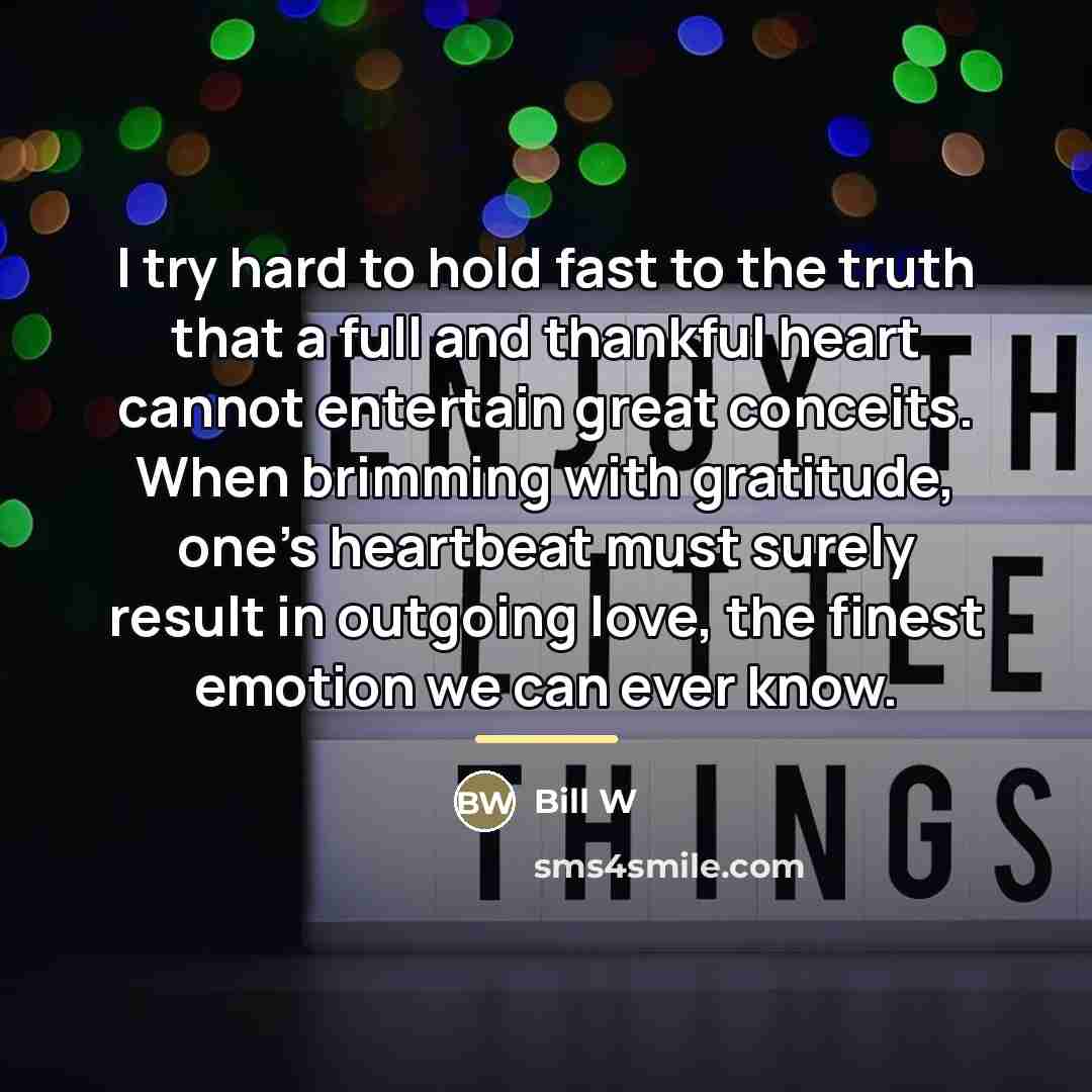 “I try hard to hold fast to the truth that…” quote by Bill W