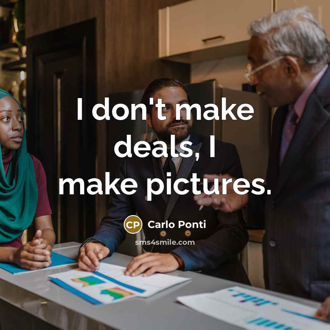 “I don't make deals, I make pictures.…” quote by Carlo Ponti
