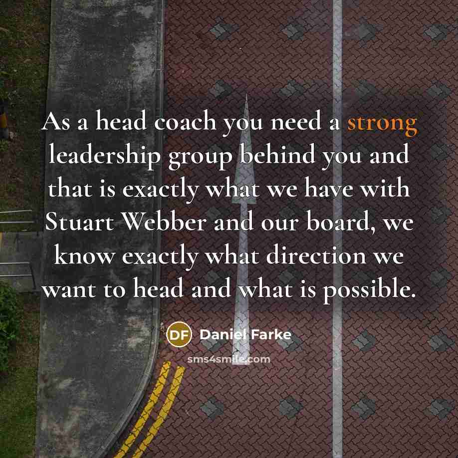 “As a head coach you need a strong leadership group…” quote by Daniel Farke