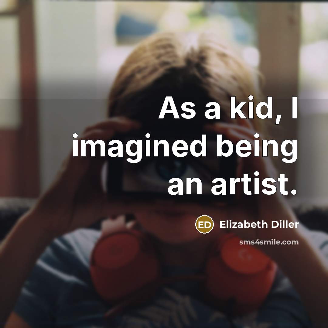 “As a kid, I imagined being an artist.…” quote by Elizabeth Diller