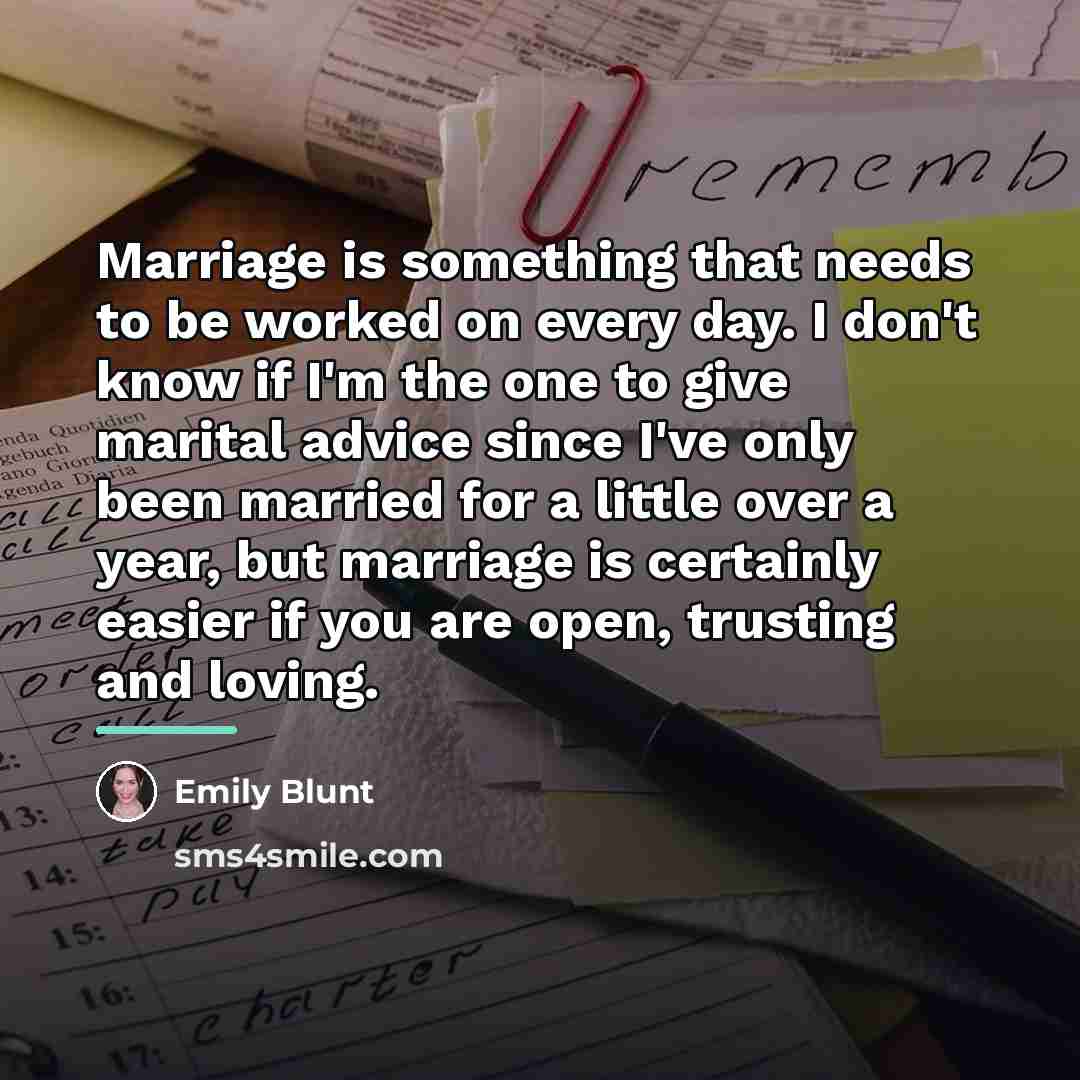 “Marriage is something that needs to be worked on every…” quote by Emily Blunt