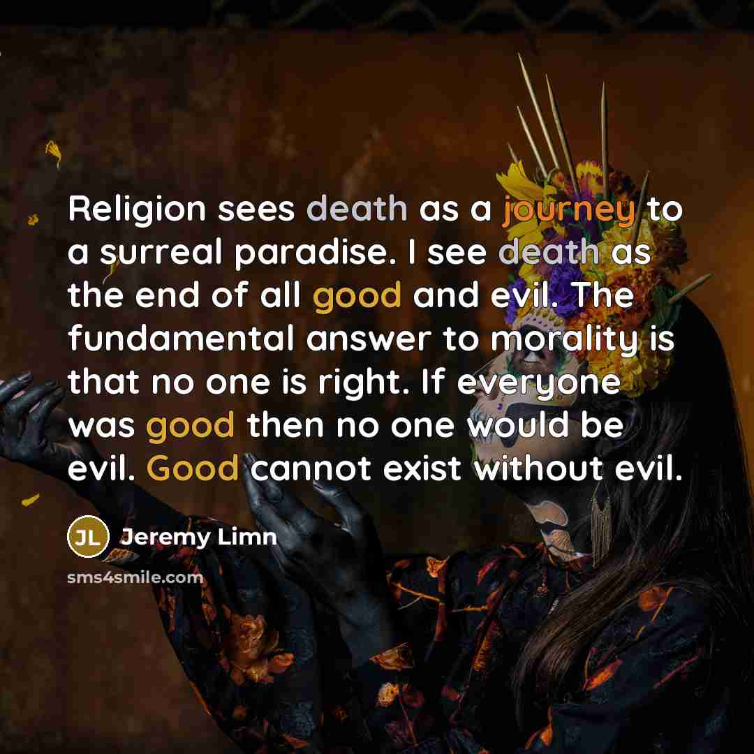 “Religion sees death as a journey to a surreal paradise.…” quote by Jeremy Limn