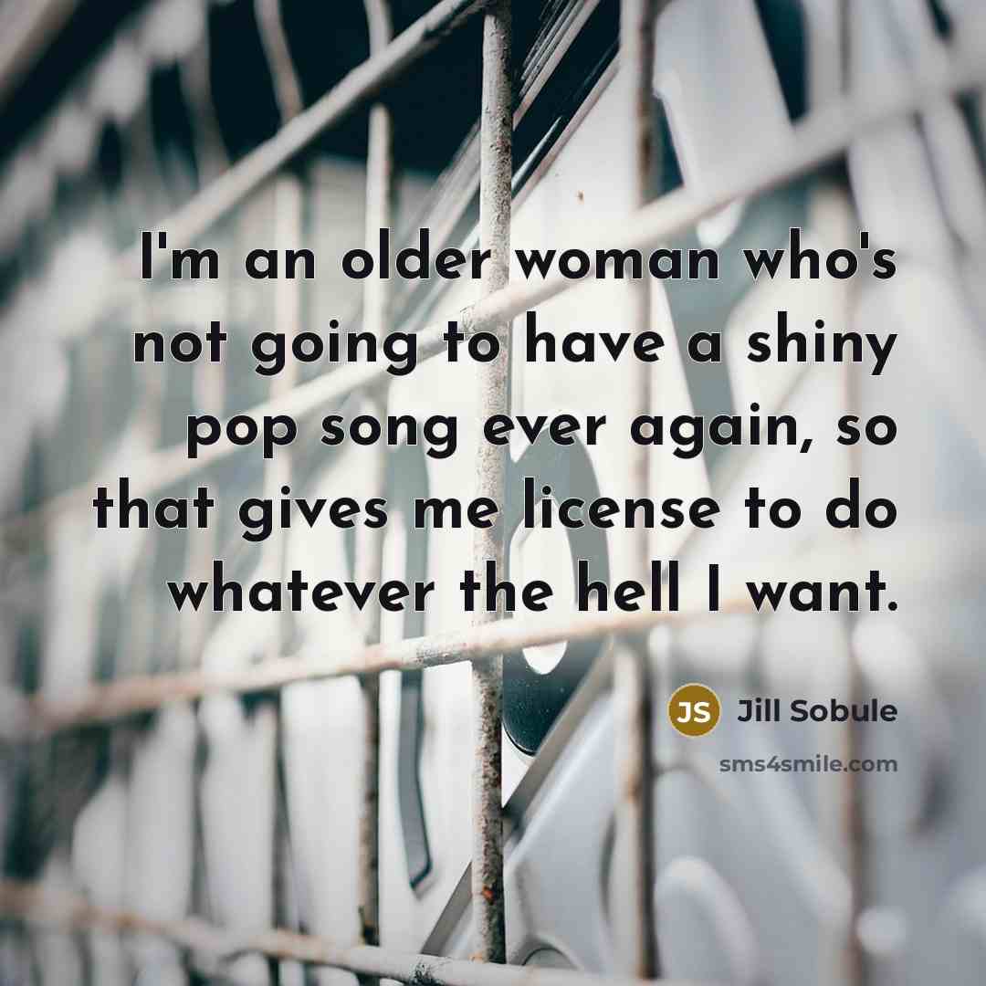 “I'm an older woman who's not going to have a…” quote by Jill Sobule