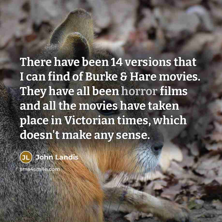 “There have been 14 versions that I can find of…” quote by John Landis