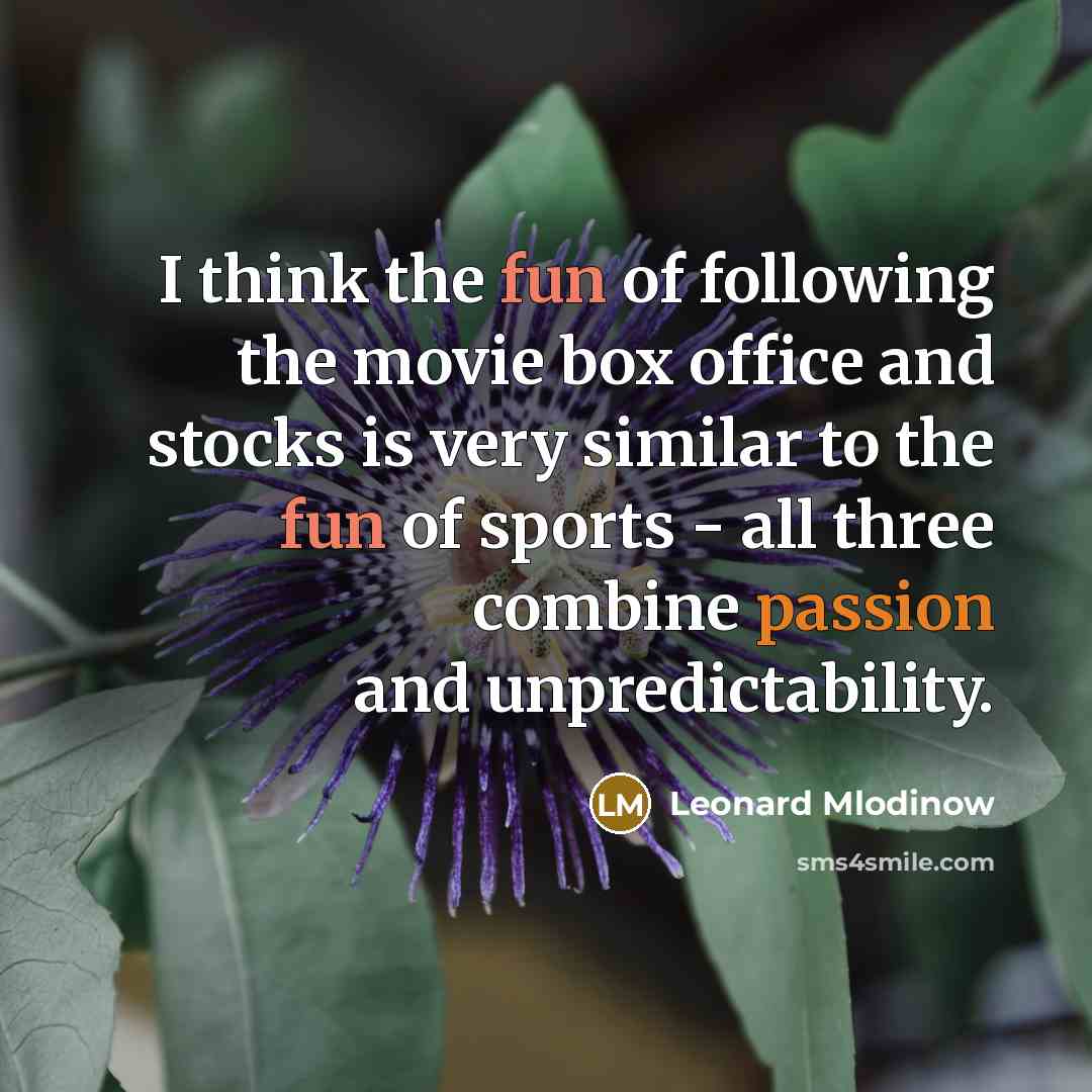 “I think the fun of following the movie box office…” quote by Leonard Mlodinow