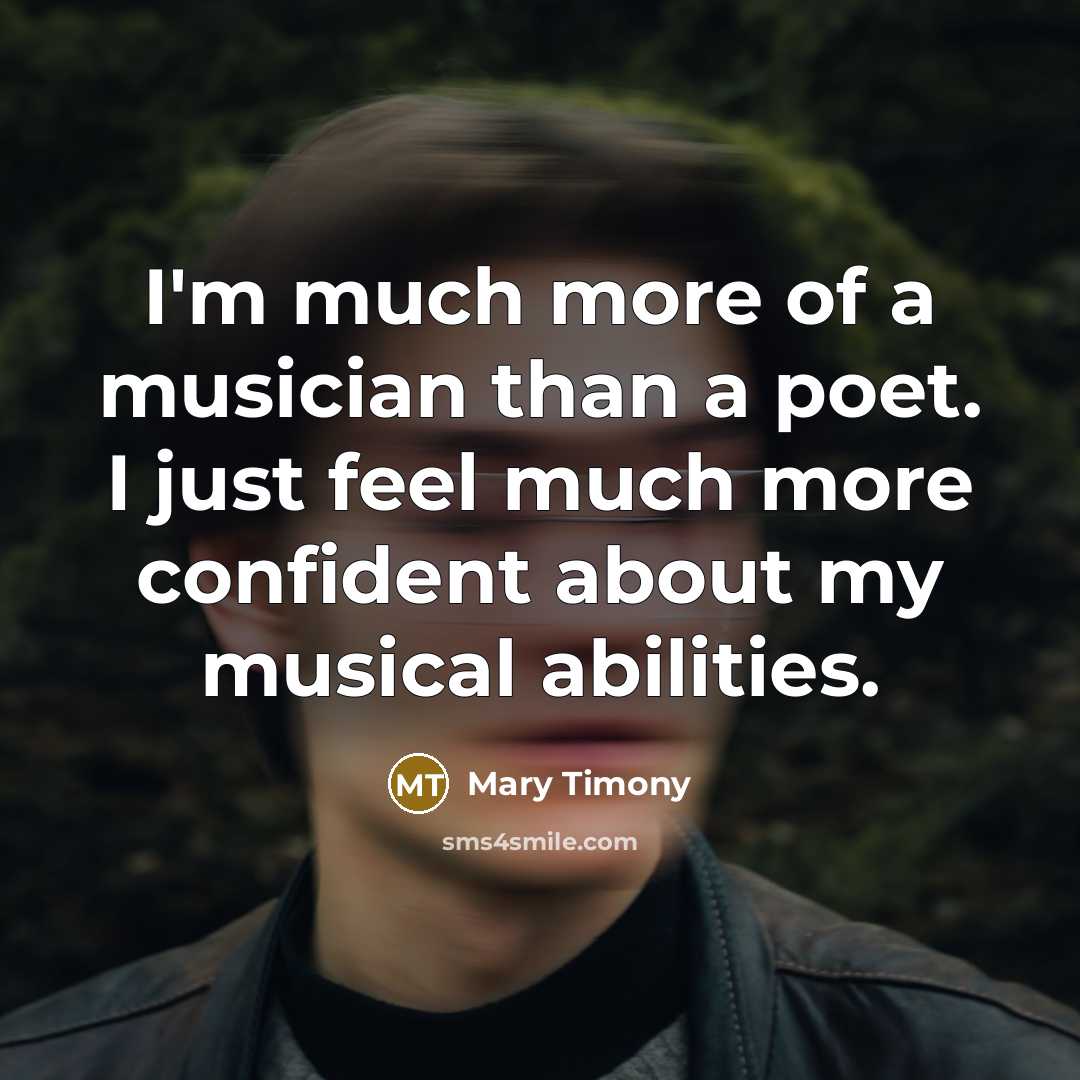“I'm much more of a musician than a poet. I…” quote by Mary Timony