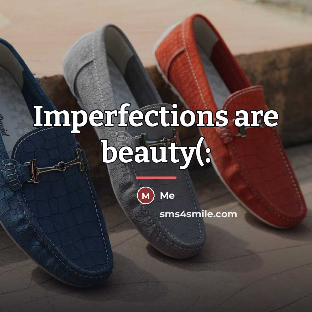 “Imperfections are beauty(:…” quote by Me