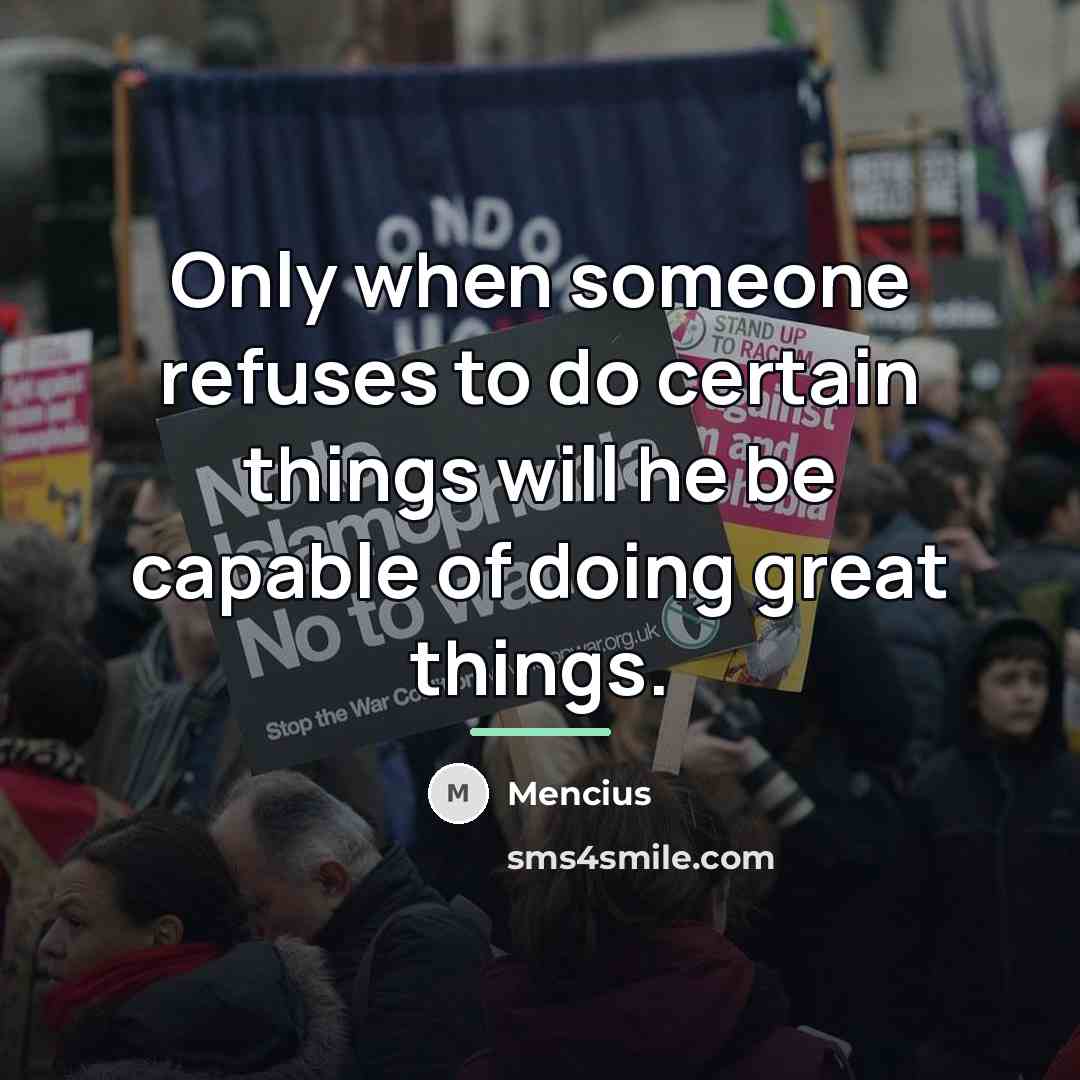 “Only when someone refuses to do certain things will he…” quote by Mencius