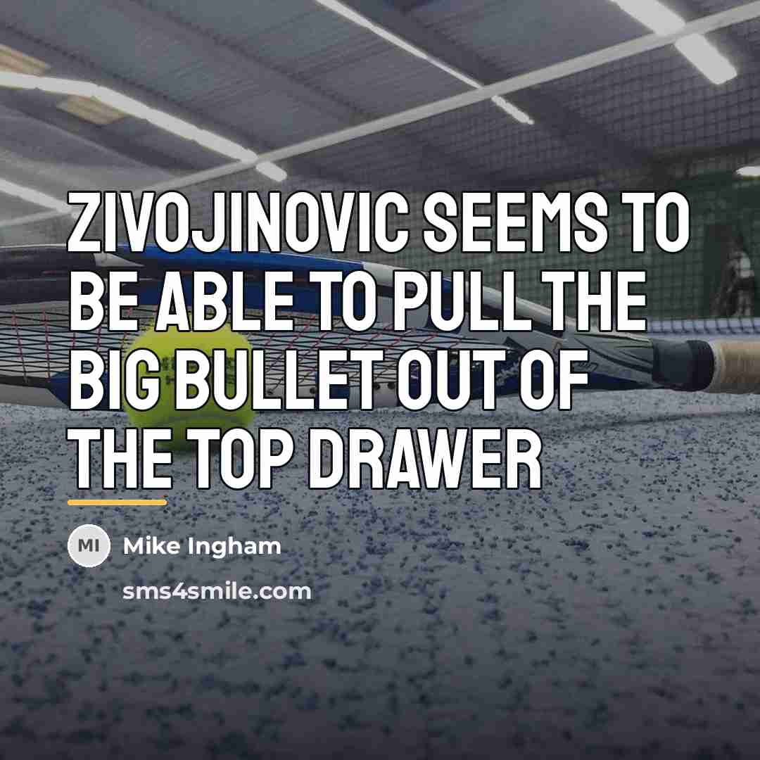“Zivojinovic seems to be able to pull the big bullet…” quote by Mike Ingham