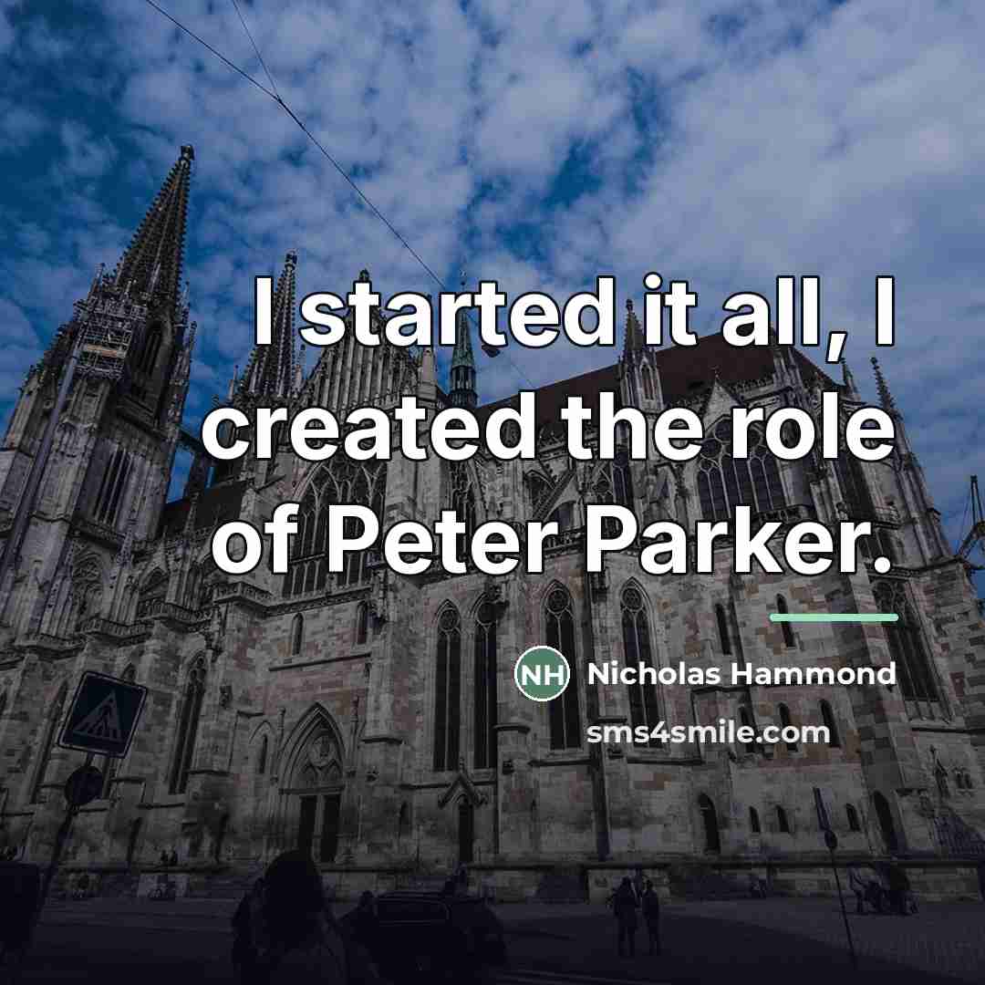 “I started it all, I created the role of Peter…” quote by Nicholas Hammond