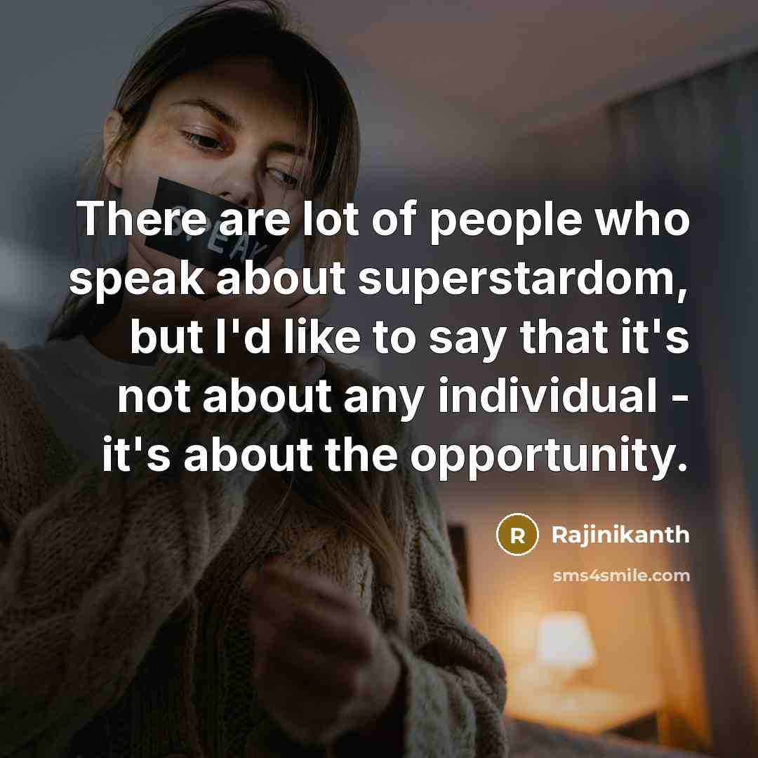 “There are lot of people who speak about superstardom, but…” quote by Rajinikanth