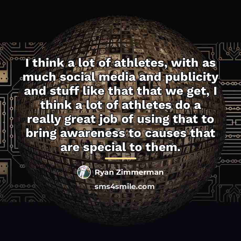 “I think a lot of athletes, with as much social…” quote by Ryan Zimmerman