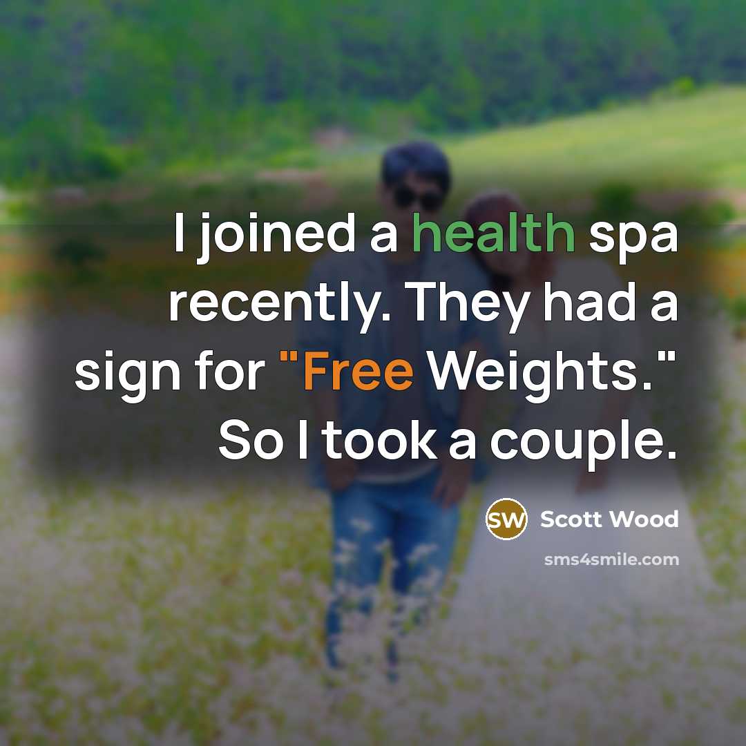 “I joined a health spa recently. They had a sign…” quote by Scott Wood