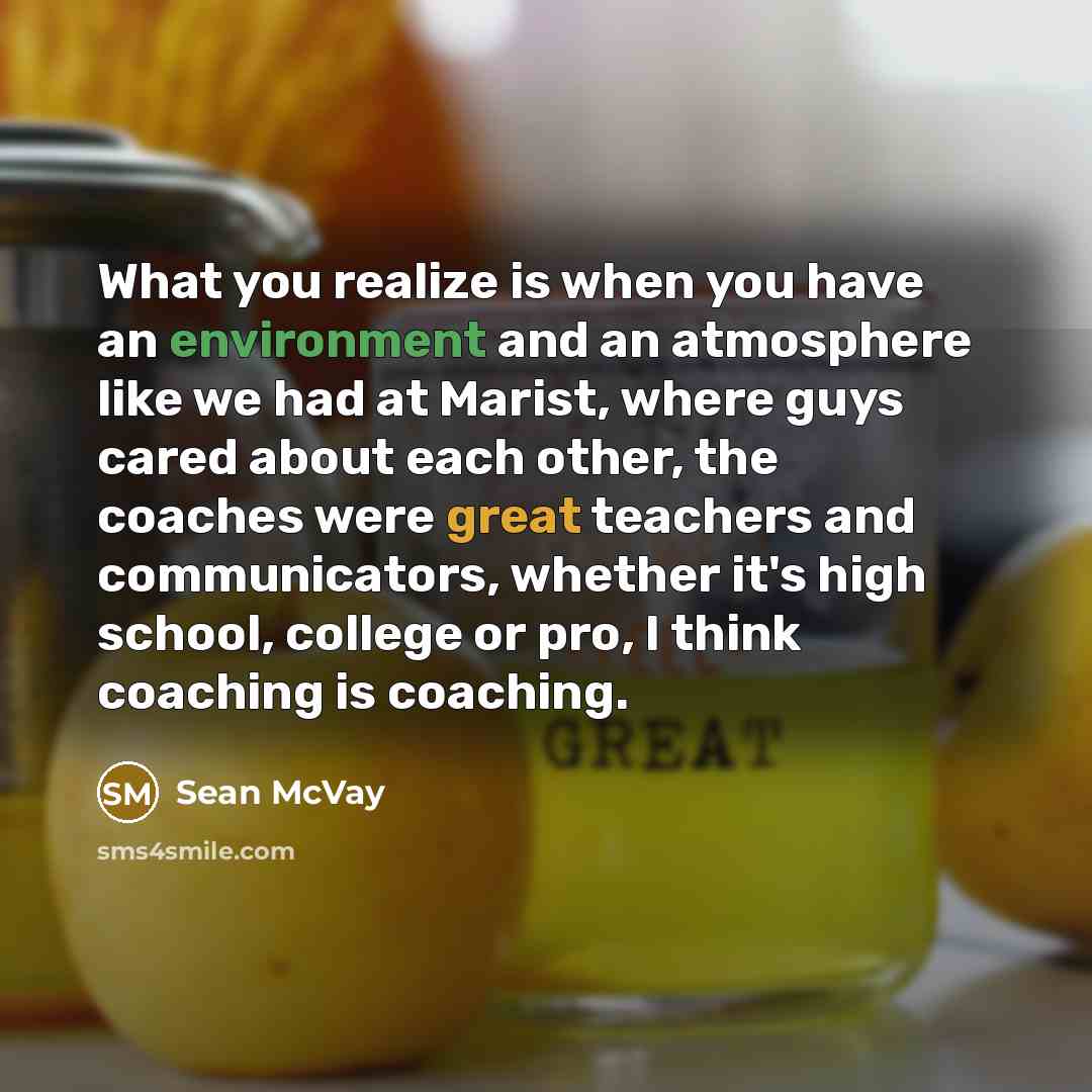 “What you realize is when you have an environment and…” quote by Sean McVay
