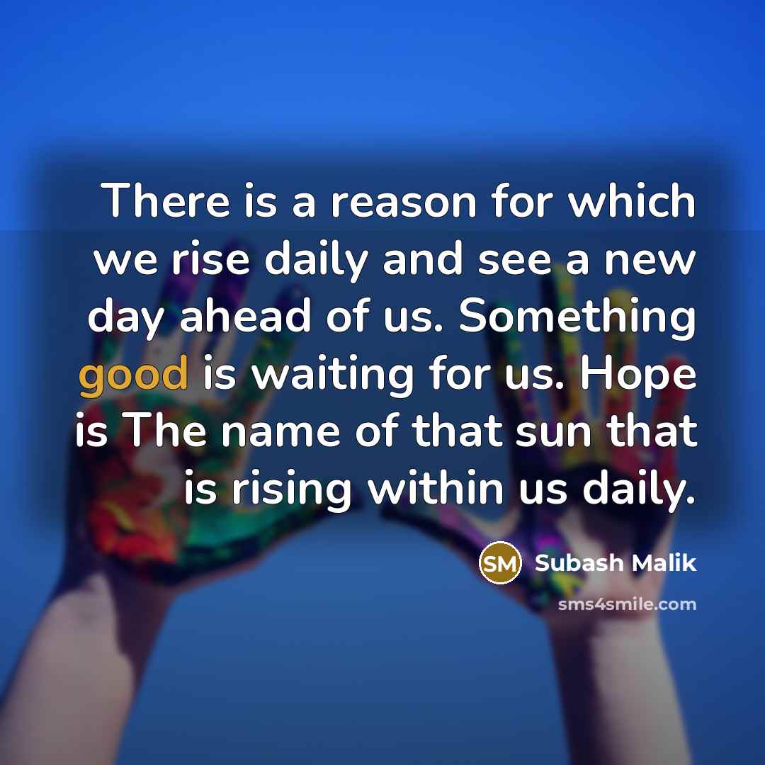 “There is a reason for which we rise daily and…” quote by Subash Malik