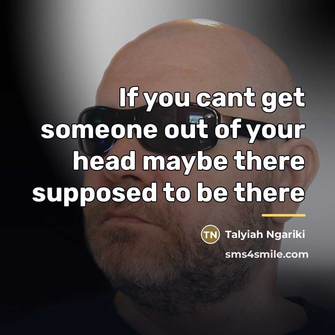 “If you cant get someone out of your head maybe…” quote by Talyiah Ngariki