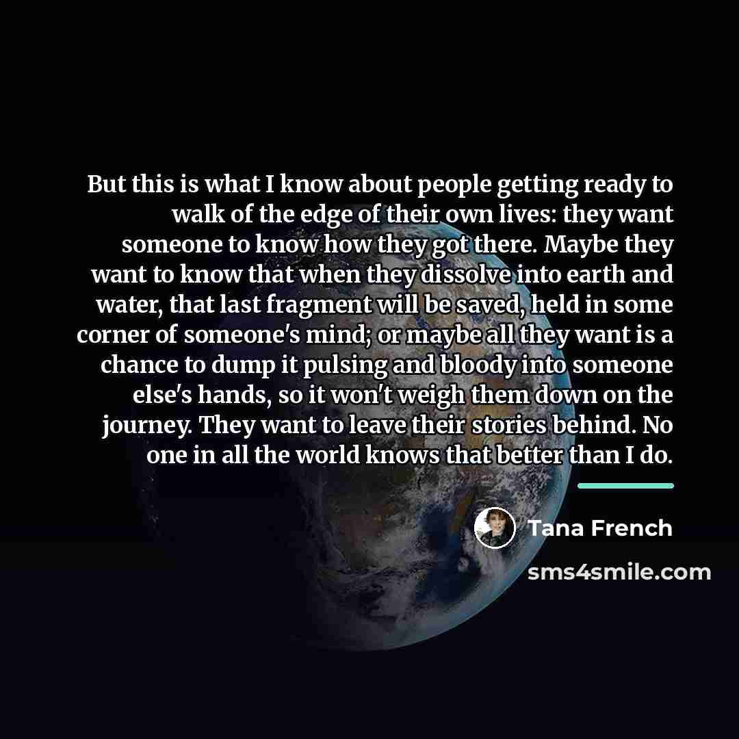 “But this is what I know about people getting ready…” quote by Tana French