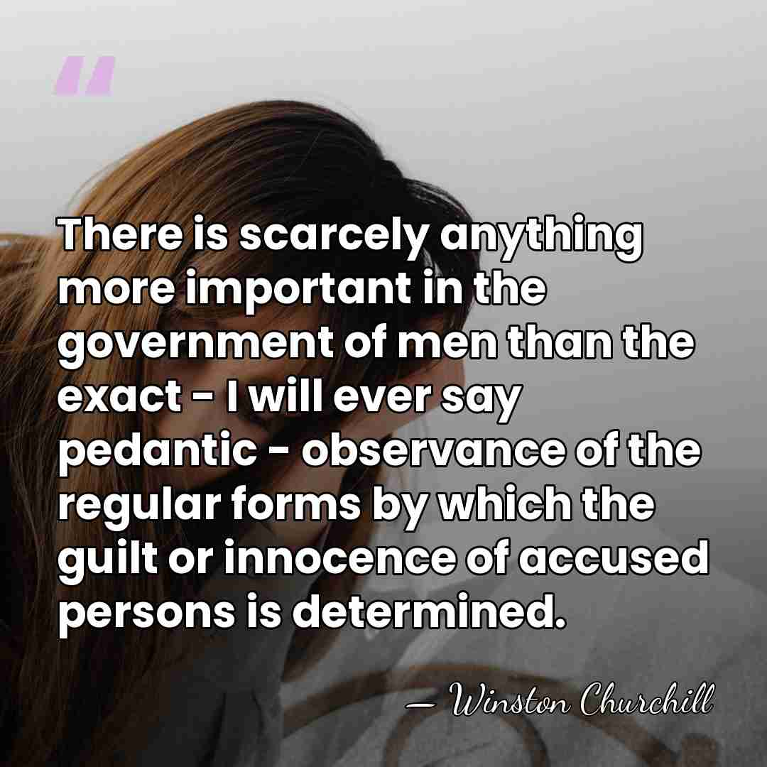 There is scarcely anything more important in the government of men than&hellip; - Winston Churchill