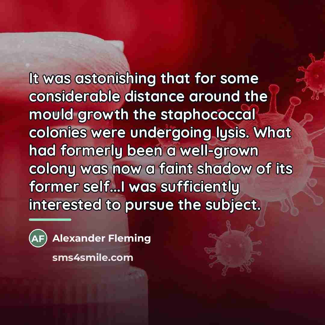 “It was astonishing that for some considerable distance around the…” quote by Alexander Fleming