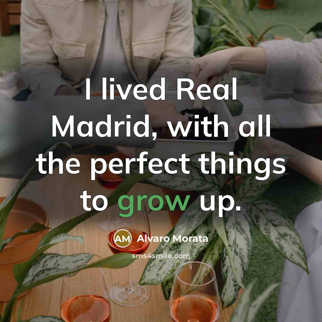 “I lived Real Madrid, with all the perfect things to…” quote by Alvaro Morata