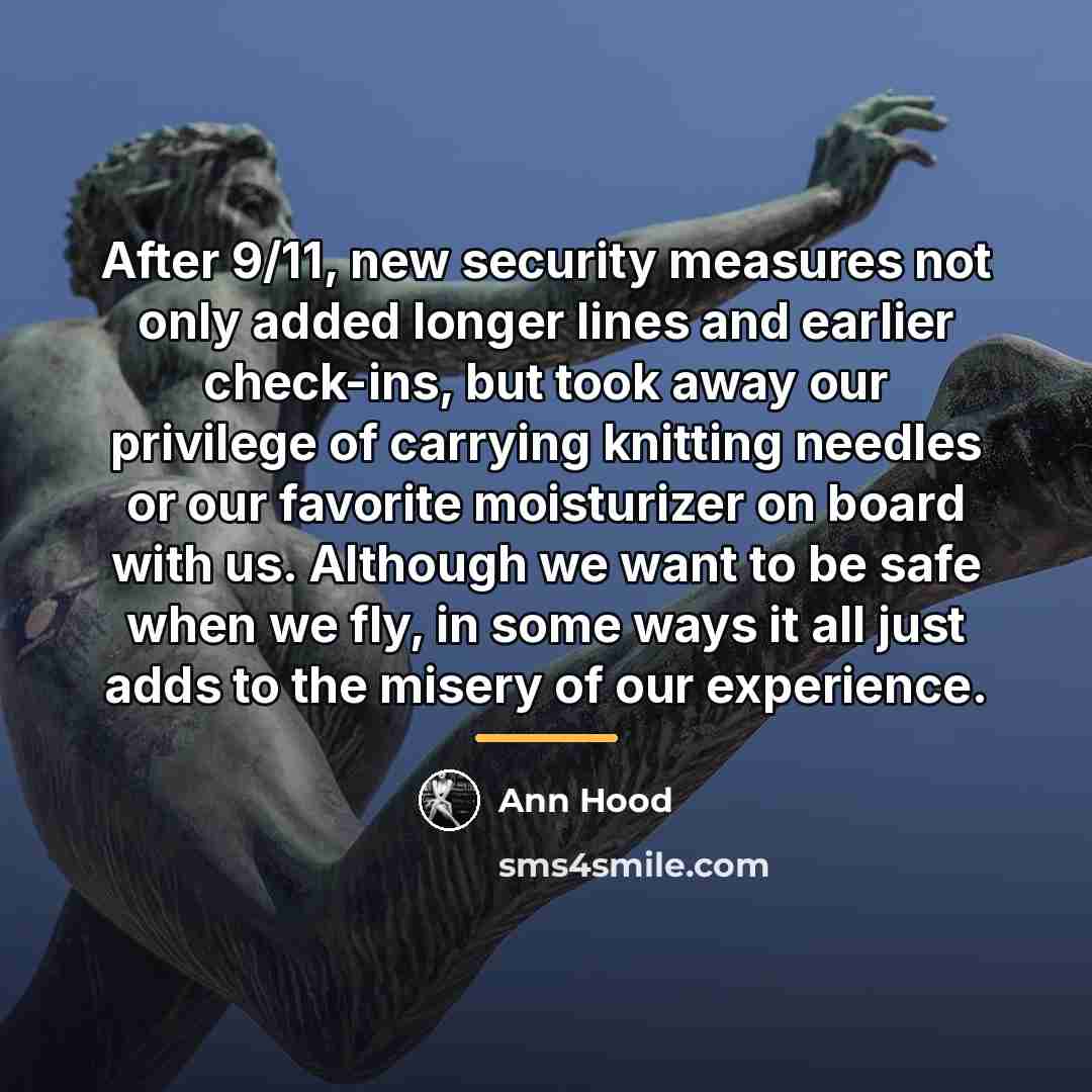 “After 9/11, new security measures not only added longer lines…” quote by Ann Hood