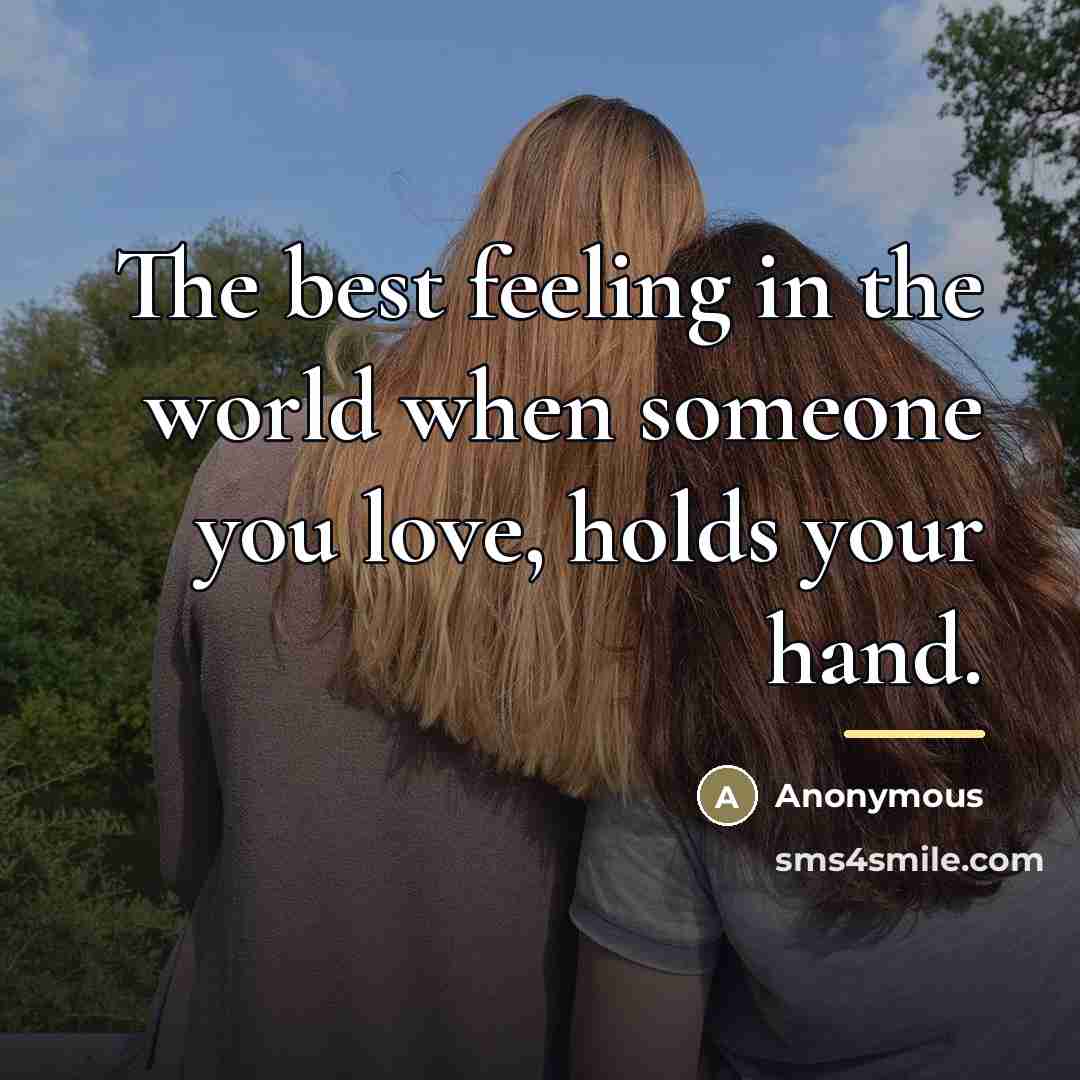 “The best feeling in the world when someone you love,…” quote by Anonymous