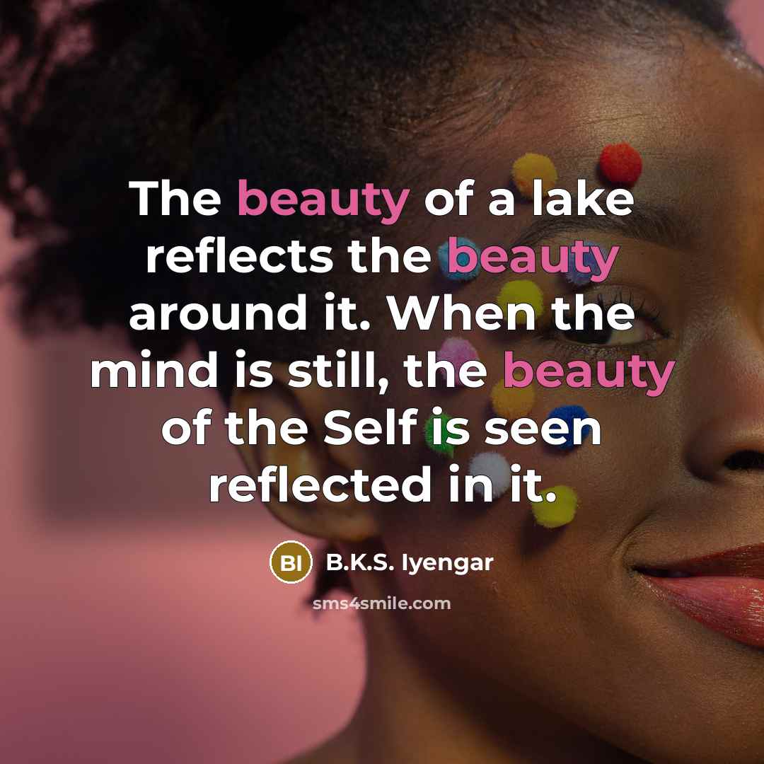 “The beauty of a lake reflects the beauty around it.…” quote by B.K.S. Iyengar