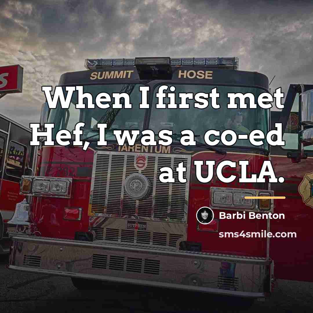 “When I first met Hef, I was a co-ed at…” quote by Barbi Benton