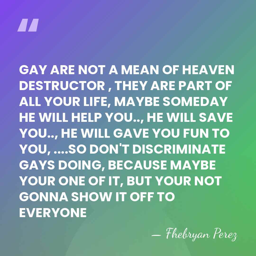GAY ARE NOT A MEAN OF HEAVEN DESTRUCTOR , THEY ARE PART&hellip; - Fhebryan Perez