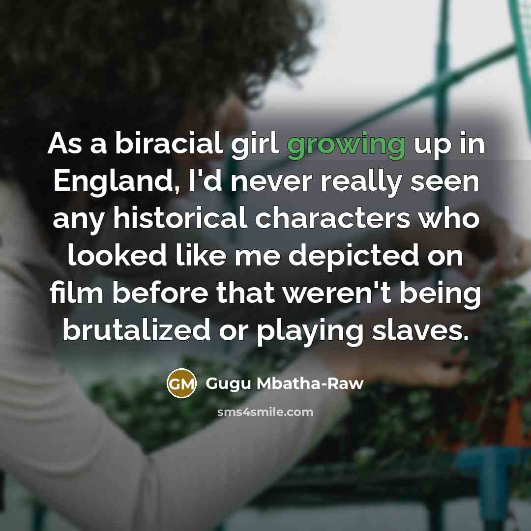 “As a biracial girl growing up in England, I'd never…” quote by Gugu Mbatha-Raw