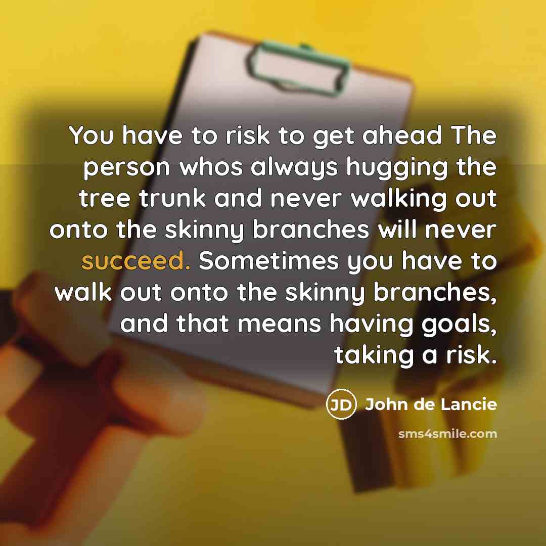 “You have to risk to get ahead The person whos…” quote by John de Lancie