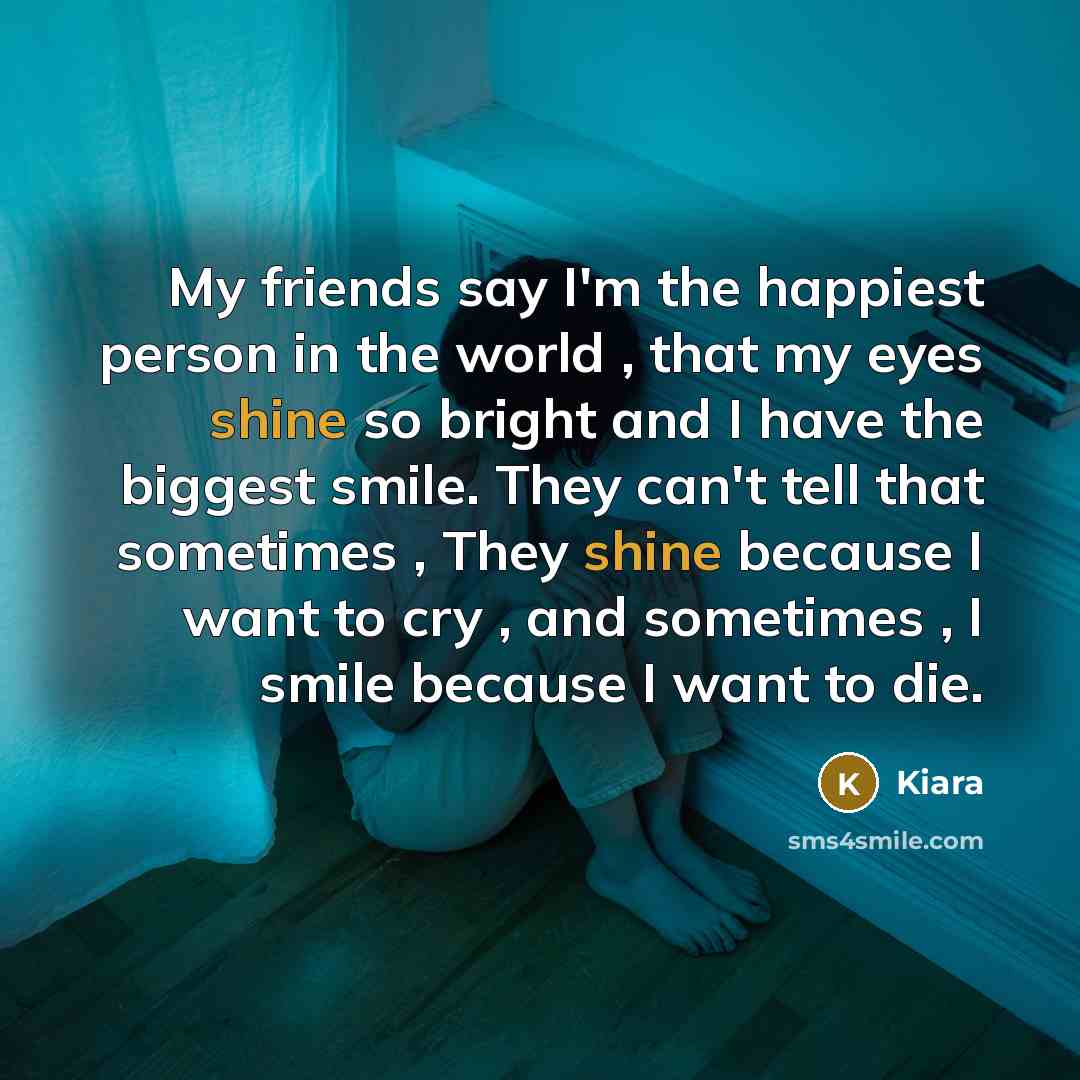 “My friends say I'm the happiest person in the world…” quote by Kiara